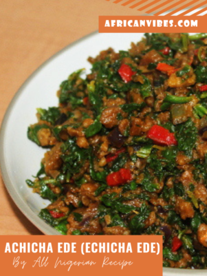 Achicha Ede (Echicha Ede) By All Nigerian Recipe African Vibes Recipes