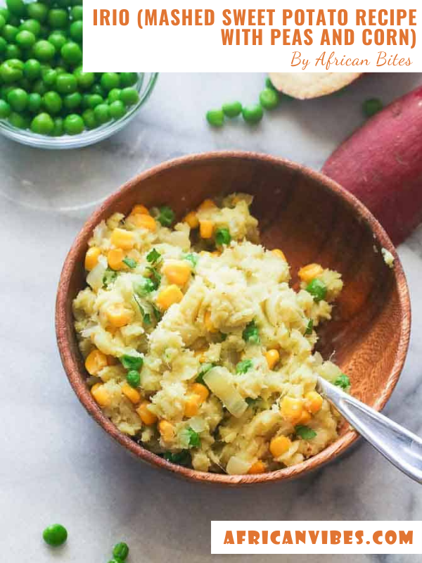 Irio (Mashed Sweet Potato Recipe with Peas and Corn) By African Bites ...