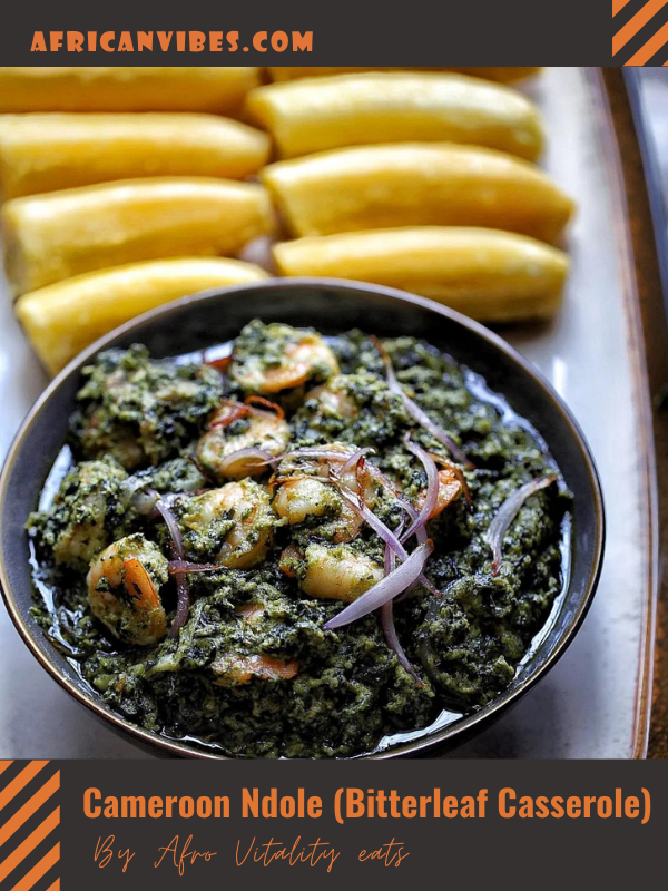 Cameroon Ndole (Bitterleaf Casserole) By Afro Vitality Eats African ...