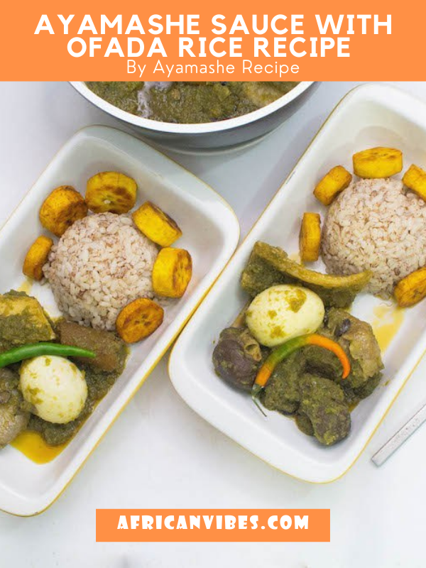 Ayamashe Sauce with Ofada Rice Recipe By Ayamashe Recipe
