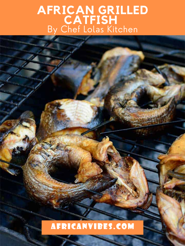 African Grilled Catfish by Chef Lolas Kitchen
