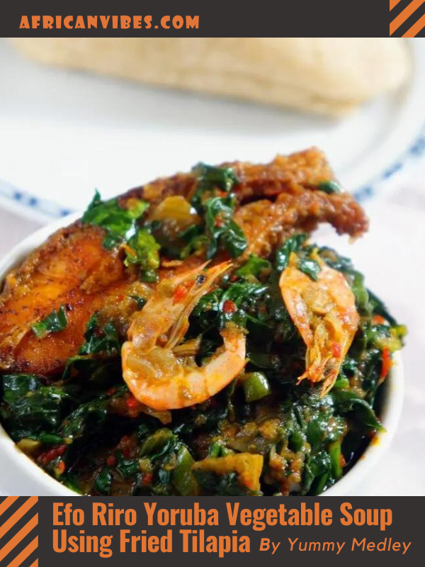 Efo Riro Yoruba Vegetable Soup Using Fried Tilapia By Yummy Medley