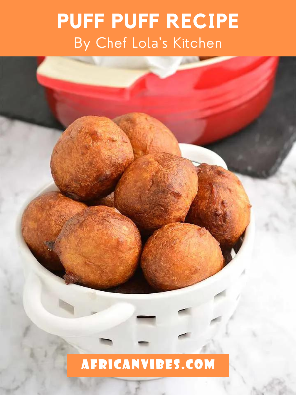 Puff Puff Recipe By Chef Lola's Kitchen