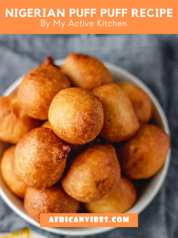Nigerian Puff Puff Recipe By My Active Kitchen