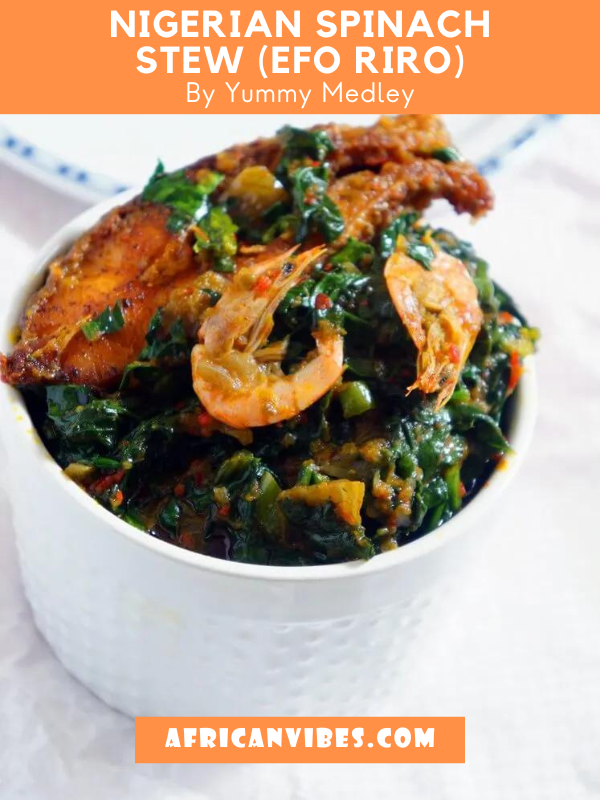 Nigerian Spinach Stew (Efo Riro) By Yummy Medley