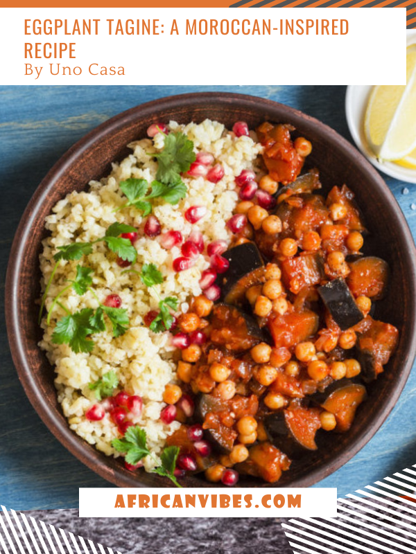 Eggplant Tagine - A Moroccan-Inspired Recipe By Uno Casa
