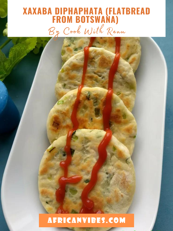 Xaxaba Diphaphata (Flatbread from Botswana) By Cook With Renu