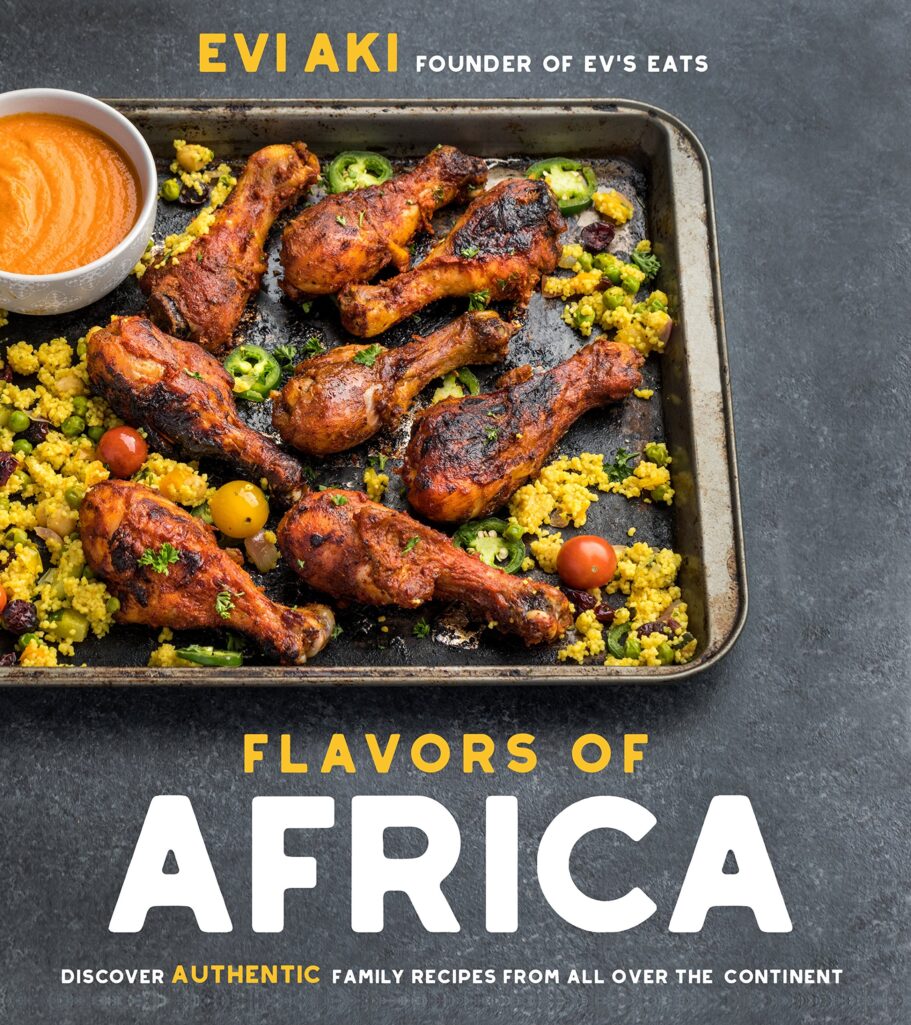 Flavors of Africa: Discover Authentic Family Recipes from All Over the Continent - African Cookbooks